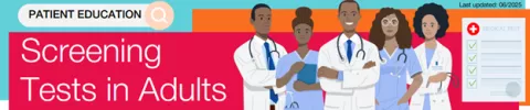 Patient education banner titled 'Screening Tests in Adults' with a group of diverse medical professionals standing confidently beside a clipboard showing a checklist labeled 'Medical Test'. Top right corner notes 'Last updated: 06/2025'.